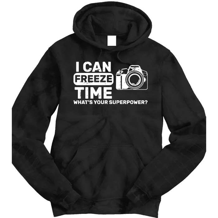 I Can Freeze Time What's Your Superpower? Tie Dye Hoodie