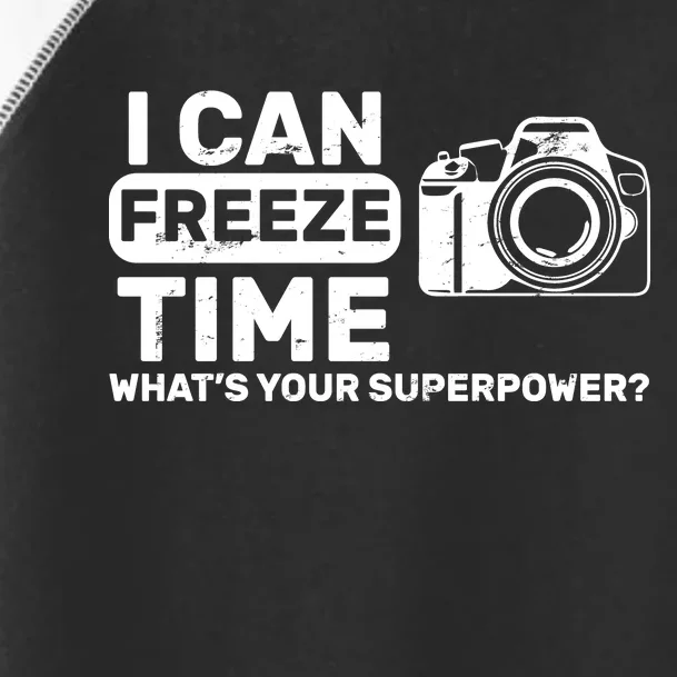 I Can Freeze Time What's Your Superpower? Toddler Fine Jersey T-Shirt