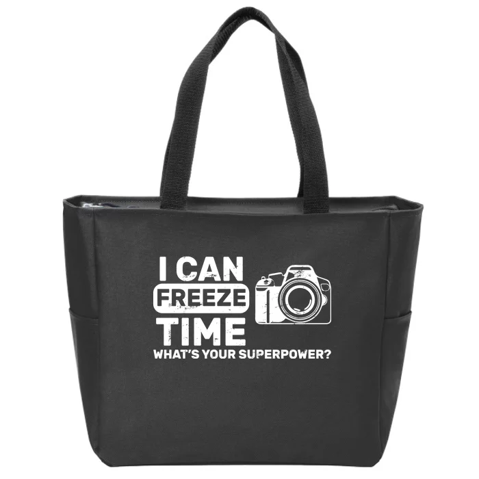 I Can Freeze Time What's Your Superpower? Zip Tote Bag