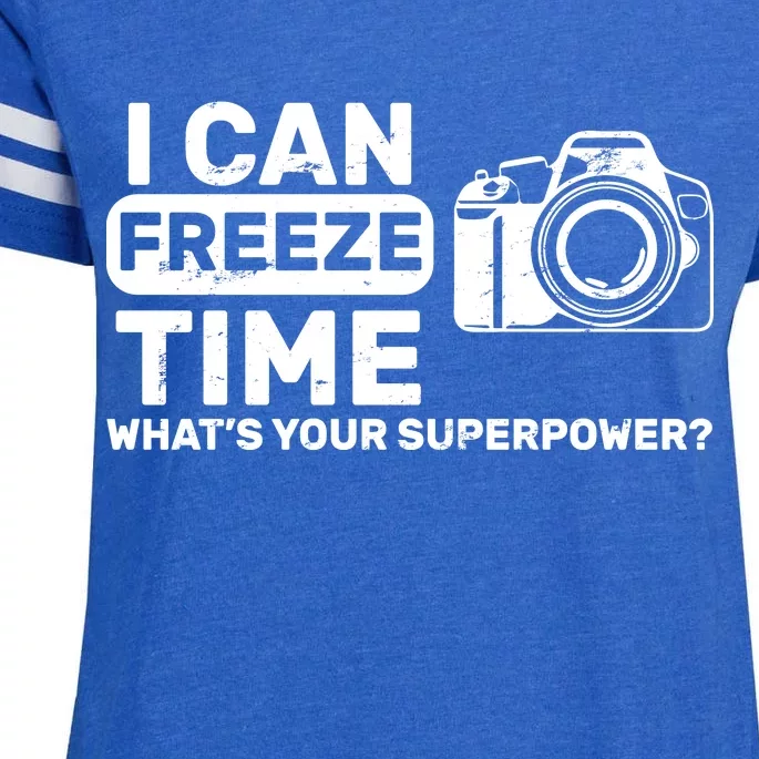 I Can Freeze Time What's Your Superpower? Enza Ladies Jersey Football T-Shirt