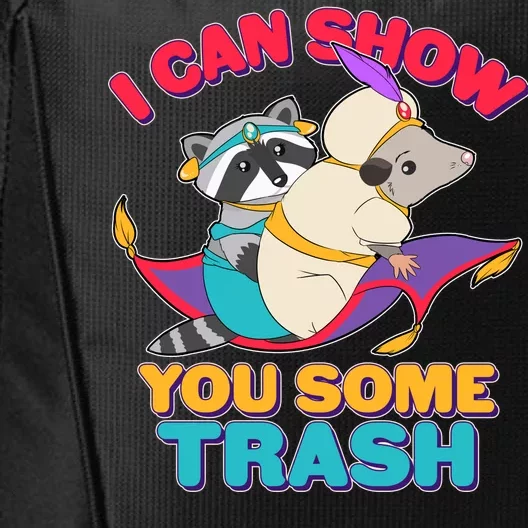 I Can Show You Some Trash City Backpack