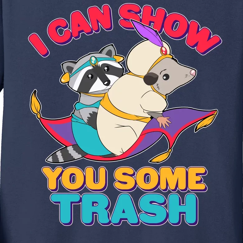 I Can Show You Some Trash Kids Long Sleeve Shirt