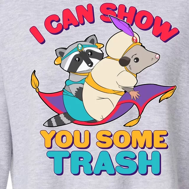 I Can Show You Some Trash Cropped Pullover Crew