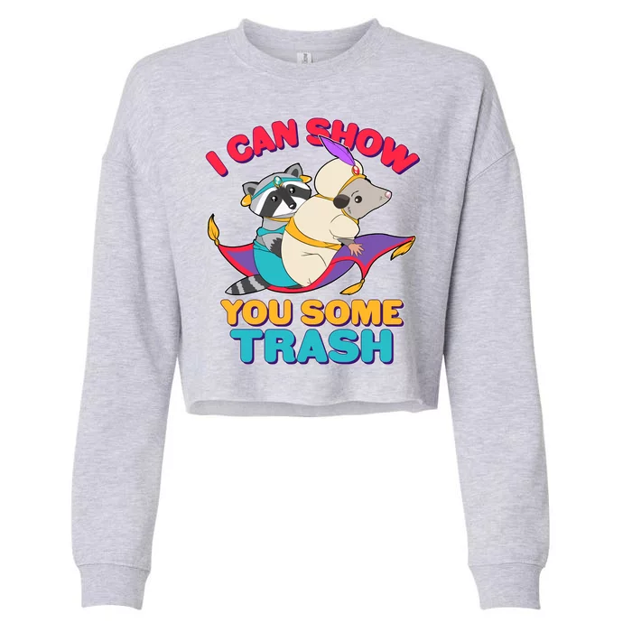 I Can Show You Some Trash Cropped Pullover Crew