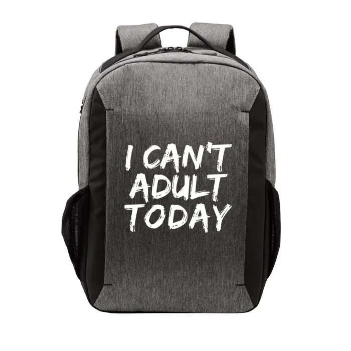 I Can't Adult Today Vector Backpack