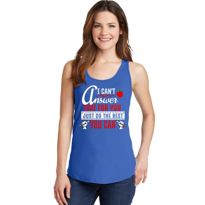 I Cant Answer That Just Do The Best You Can Ladies Essential Tank