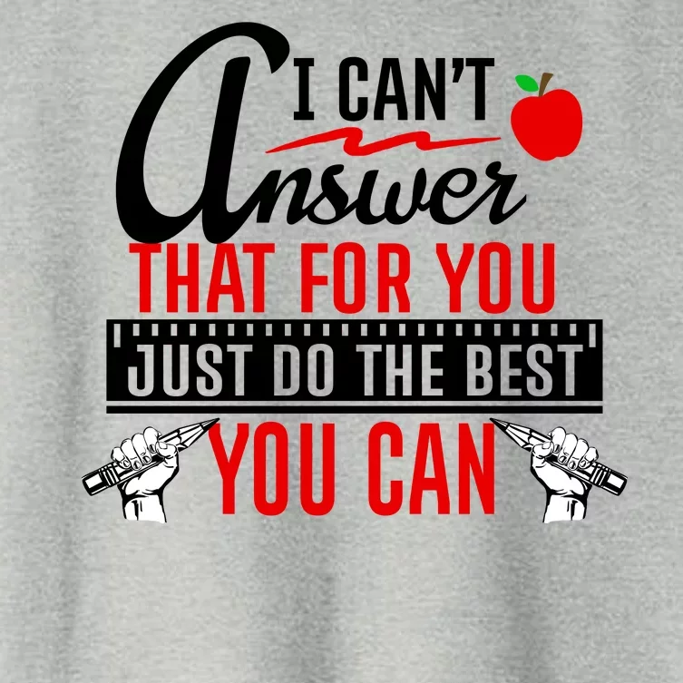 I Cant Answer That Just Do The Best You Can Women's Crop Top Tee