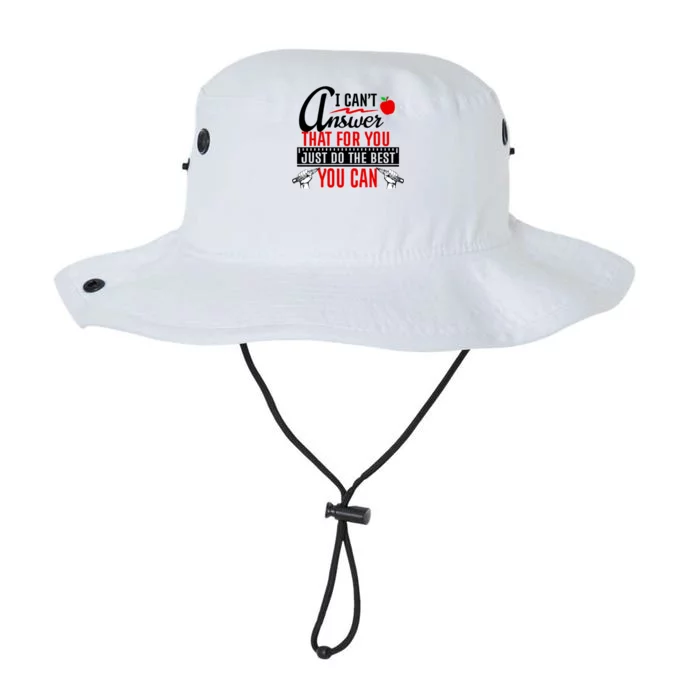 I Cant Answer That Just Do The Best You Can Legacy Cool Fit Booney Bucket Hat