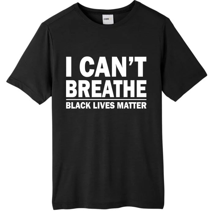 I Can't Breathe Black Lives Matter ChromaSoft Performance T-Shirt