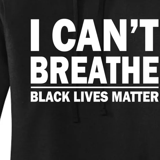 I Can't Breathe Black Lives Matter Women's Pullover Hoodie