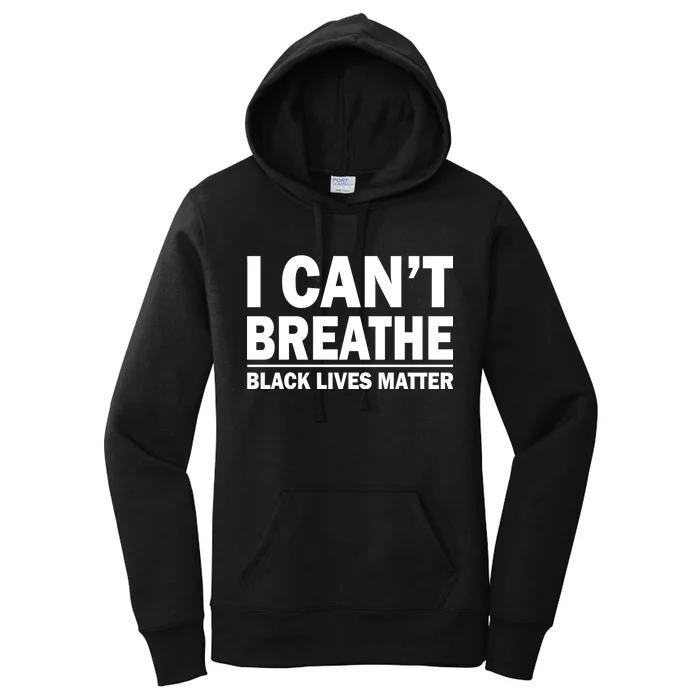 I Can't Breathe Black Lives Matter Women's Pullover Hoodie