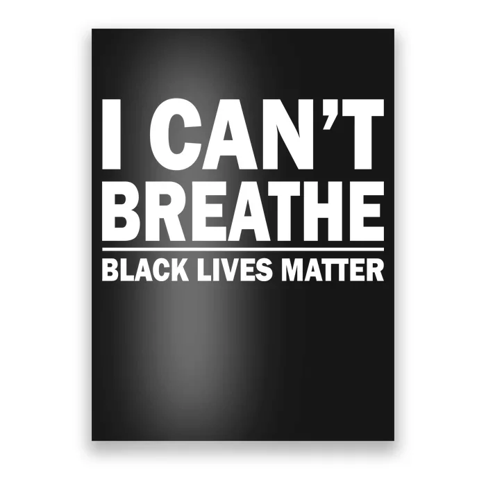 I Can't Breathe Black Lives Matter Poster