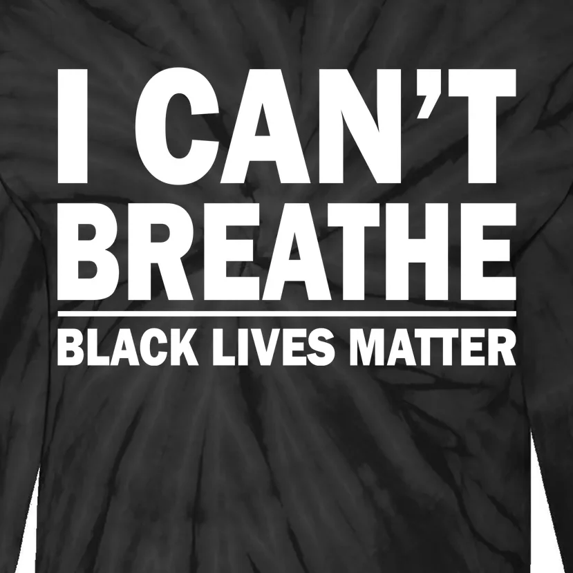 I Can't Breathe Black Lives Matter Tie-Dye Long Sleeve Shirt