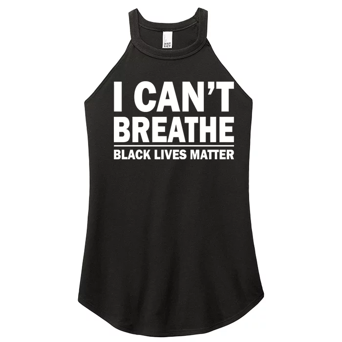 I Can't Breathe Black Lives Matter Women’s Perfect Tri Rocker Tank