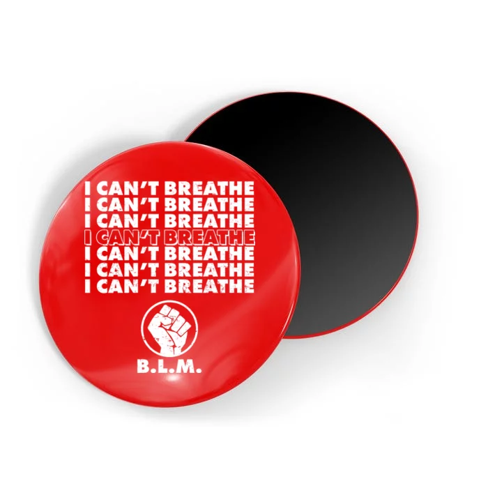 I Can't Breathe Black Lives Matter BLM Fist Magnet