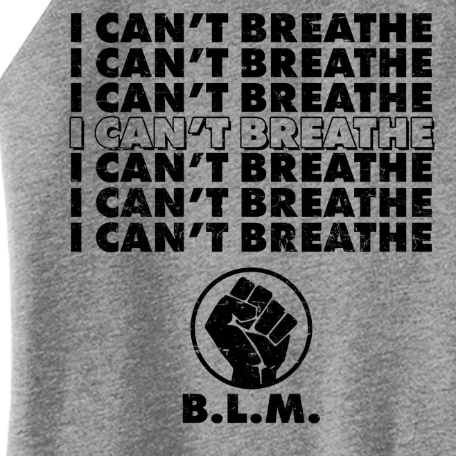 I Can't Breathe Black Lives Matter BLM Fist Women’s Perfect Tri Rocker Tank