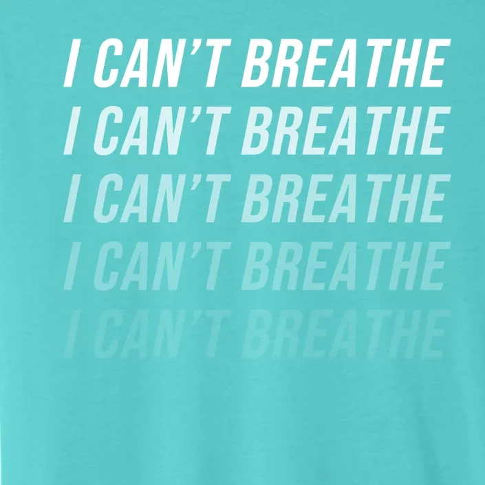 I Can't Breathe Fading Word Print ChromaSoft Performance T-Shirt