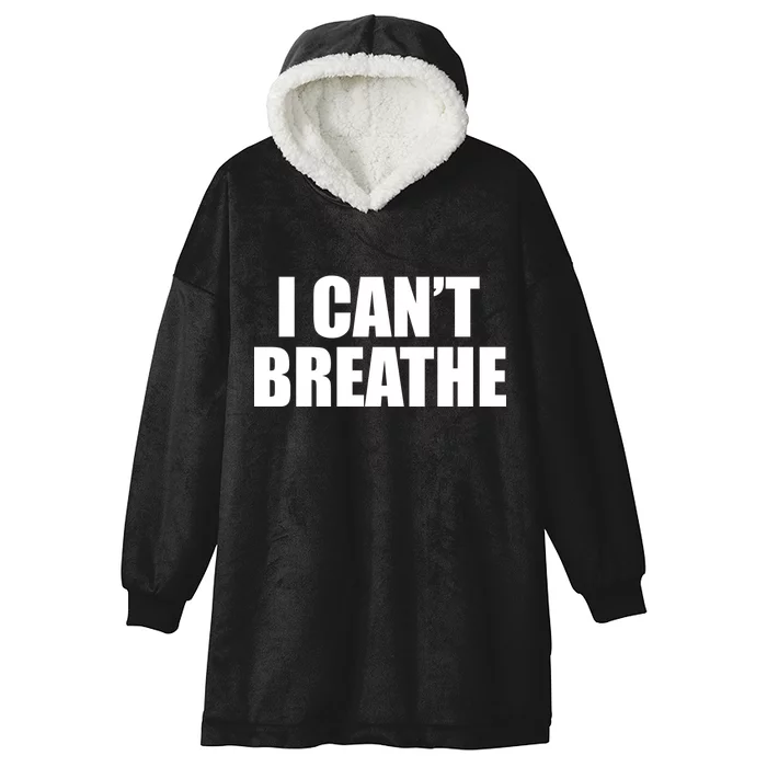 I Can't Breathe George Floyd Black Lives Matter Hooded Wearable Blanket