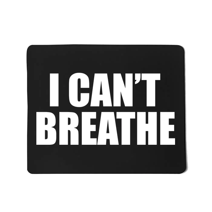 I Can't Breathe George Floyd Black Lives Matter Mousepad