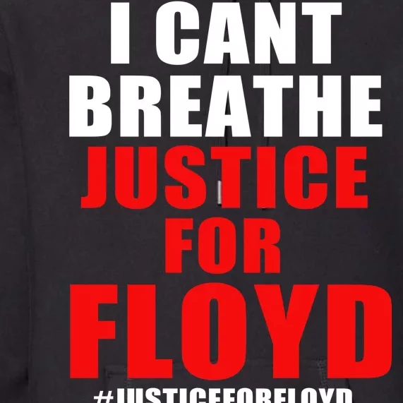 I Can't Breathe Justice For Floyd Premium Hoodie