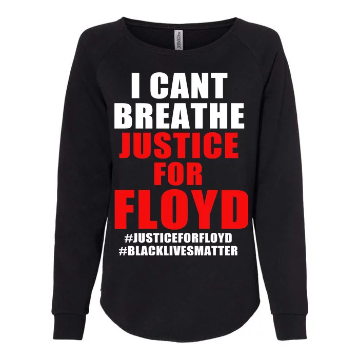 I Can't Breathe Justice For Floyd Womens California Wash Sweatshirt