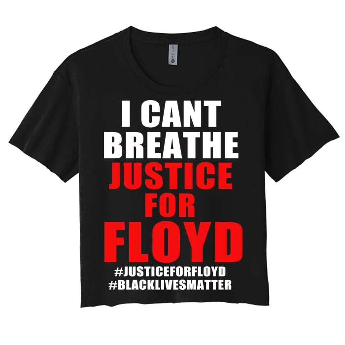 I Can't Breathe Justice For Floyd Women's Crop Top Tee