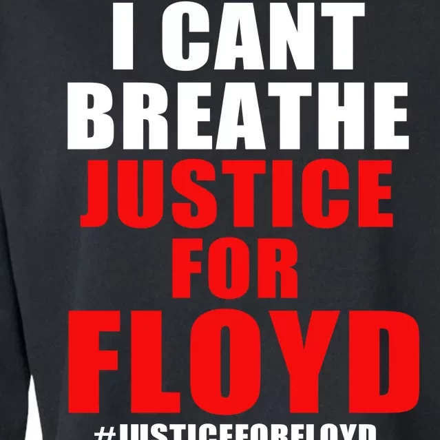 I Can't Breathe Justice For Floyd Cropped Pullover Crew