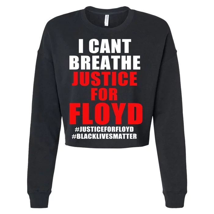 I Can't Breathe Justice For Floyd Cropped Pullover Crew