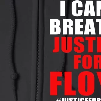 I Can't Breathe Justice For Floyd Full Zip Hoodie