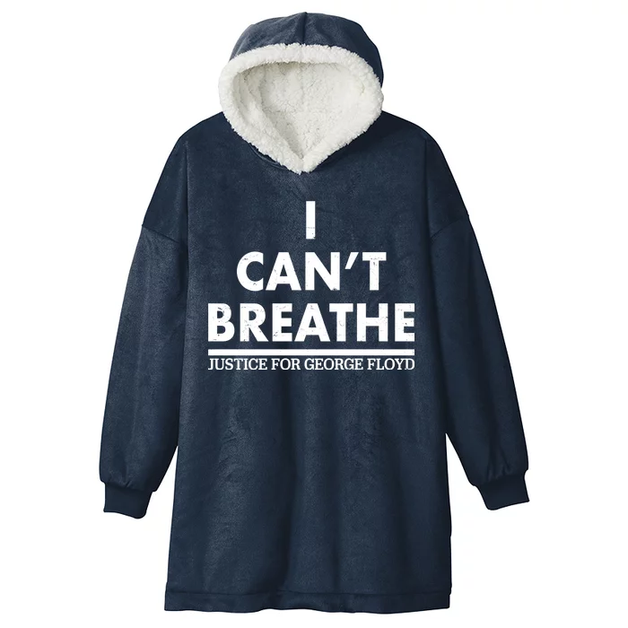 I Can't Breathe Justice For George Floyd Support BLM Hooded Wearable Blanket