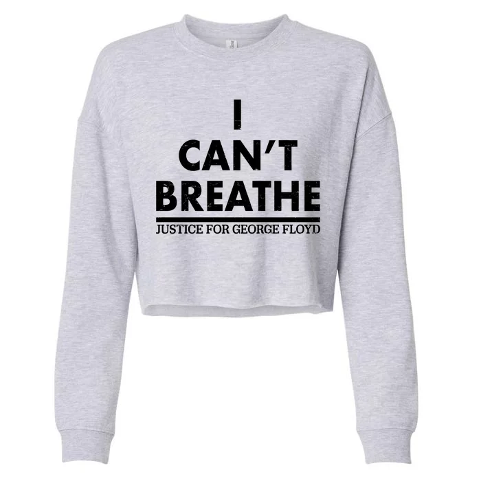 I Can't Breathe Justice For George Floyd Support BLM Cropped Pullover Crew