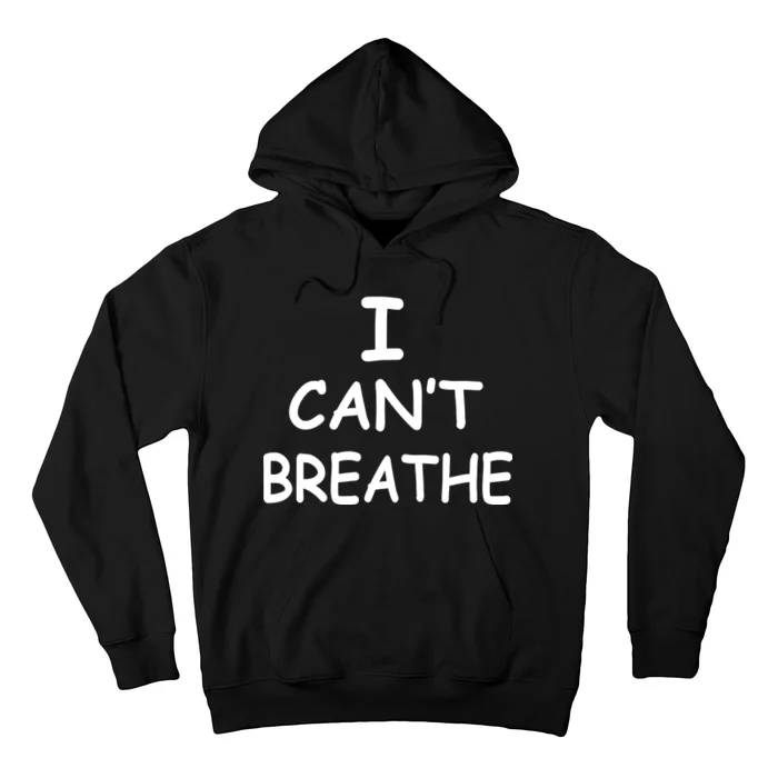 I Can't Breathe Protest Black Lives Matter Message Hoodie