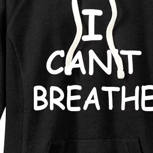 I Can't Breathe Protest Black Lives Matter Message Women's Fleece Hoodie