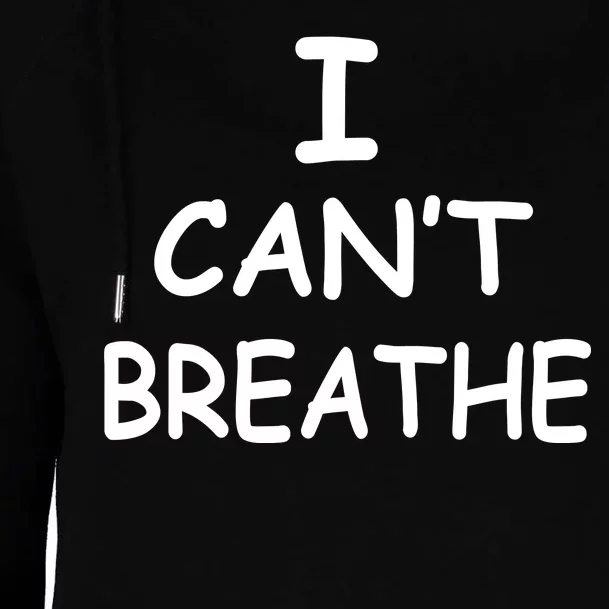 I Can't Breathe Protest Black Lives Matter Message Womens Funnel Neck Pullover Hood