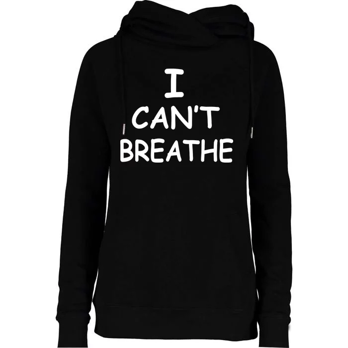 I Can't Breathe Protest Black Lives Matter Message Womens Funnel Neck Pullover Hood