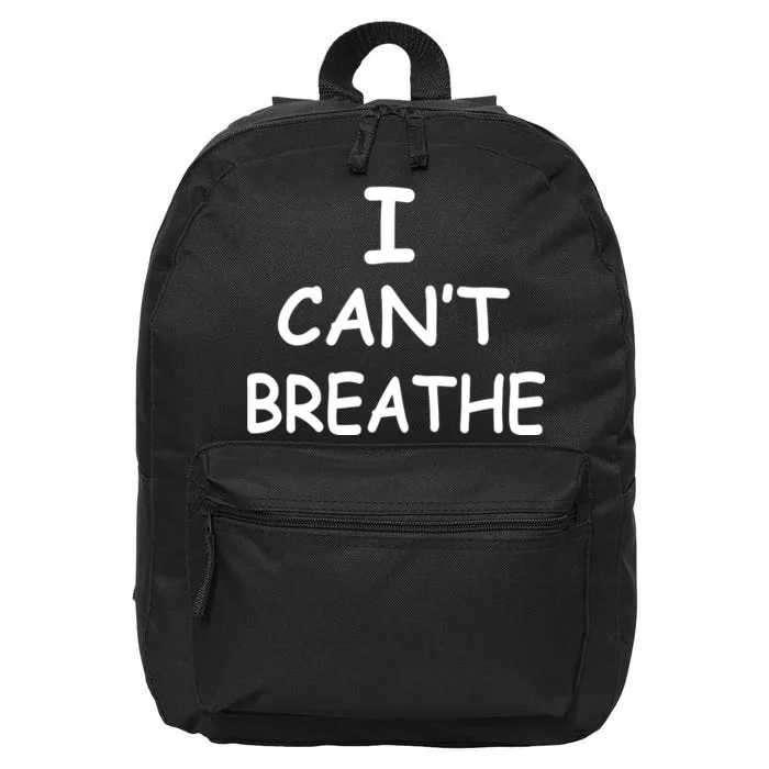 I Can't Breathe Protest Black Lives Matter Message 16 in Basic Backpack