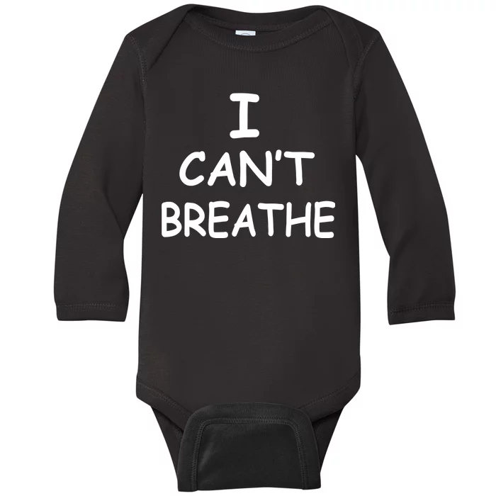 I Can't Breathe Protest Black Lives Matter Message Baby Long Sleeve Bodysuit