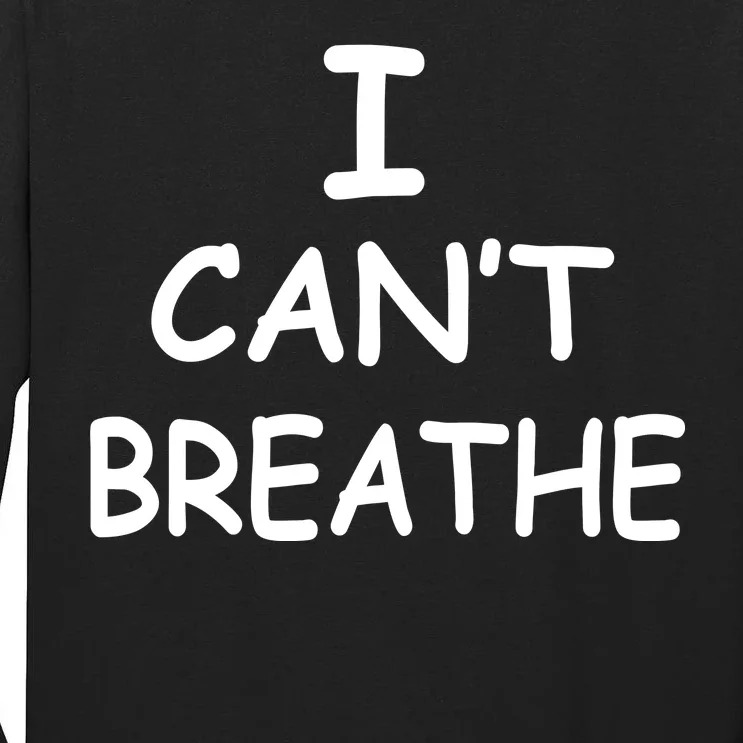 I Can't Breathe Protest Black Lives Matter Message Tall Long Sleeve T-Shirt