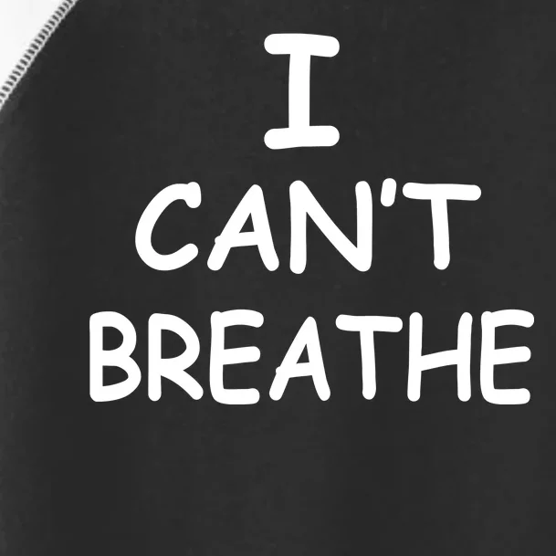 I Can't Breathe Protest Black Lives Matter Message Toddler Fine Jersey T-Shirt