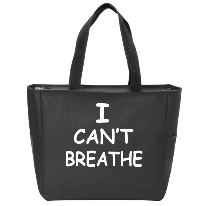 I Can't Breathe Protest Black Lives Matter Message Zip Tote Bag