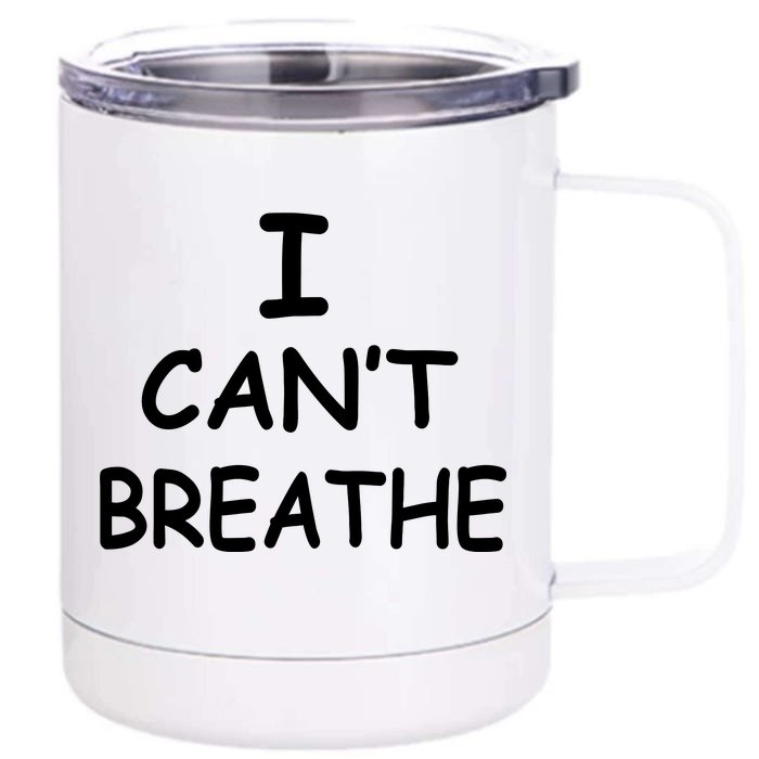 I Can't Breathe Protest Black Lives Matter Message Front & Back 12oz Stainless Steel Tumbler Cup