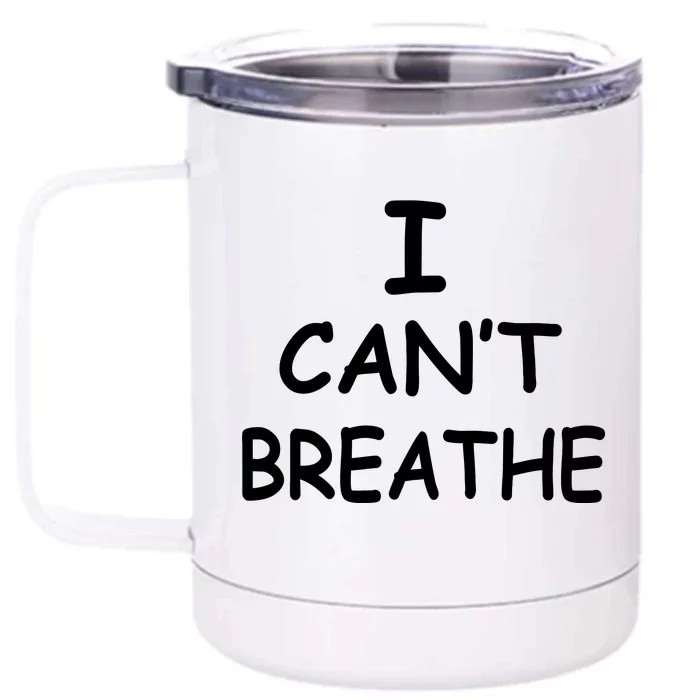 I Can't Breathe Protest Black Lives Matter Message Front & Back 12oz Stainless Steel Tumbler Cup