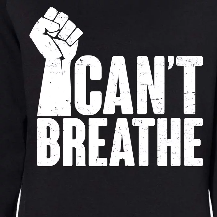 I Can't Breathe Protest Fist George Floyd Womens California Wash Sweatshirt