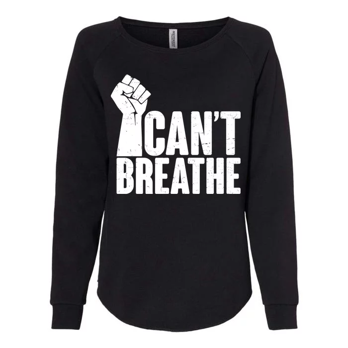 I Can't Breathe Protest Fist George Floyd Womens California Wash Sweatshirt