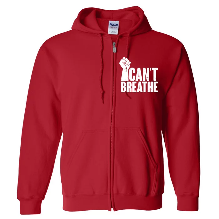 I Can't Breathe Protest Fist George Floyd Full Zip Hoodie