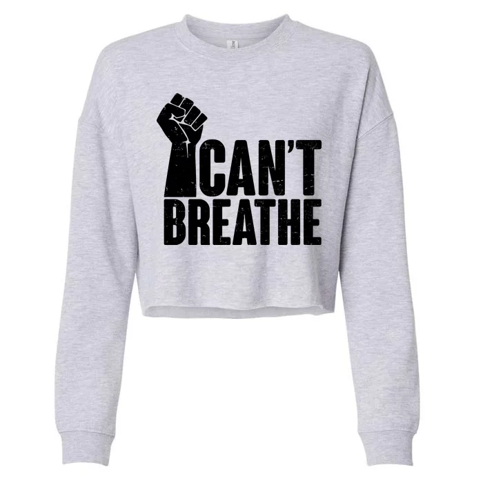 I Can't Breathe Protest Fist George Floyd Cropped Pullover Crew