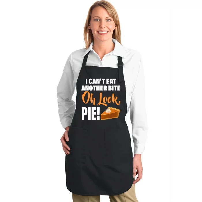 I Can't Eat Another Bite Oh Look PIE! Full-Length Apron With Pocket