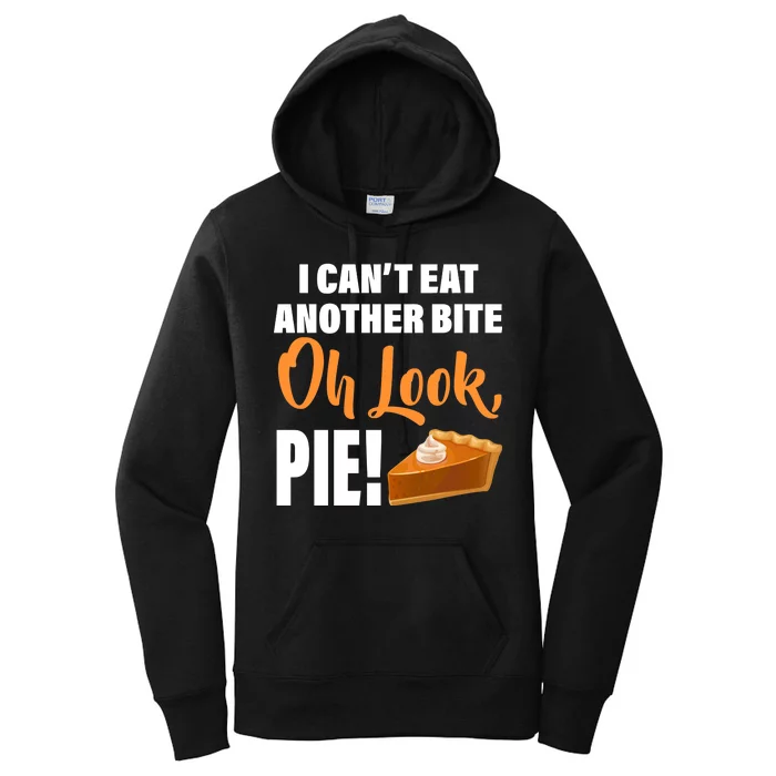 I Can't Eat Another Bite Oh Look PIE! Women's Pullover Hoodie