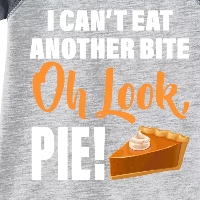 I Can't Eat Another Bite Oh Look PIE! Infant Baby Jersey Bodysuit