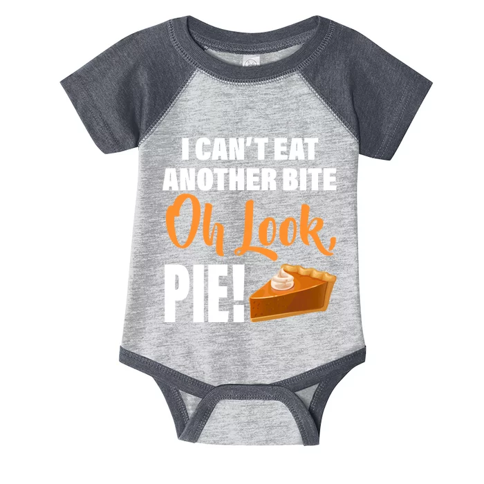 I Can't Eat Another Bite Oh Look PIE! Infant Baby Jersey Bodysuit